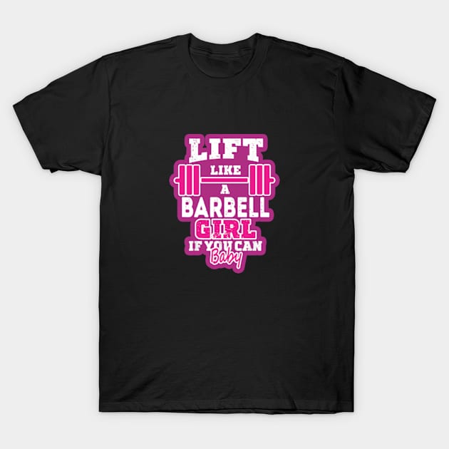 Life like a BARBELL Girl if you can, Baby T-Shirt by DarkStile